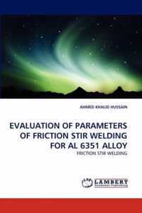 Evaluation of Parameters of Friction Stir Welding for Al 6351 Alloy