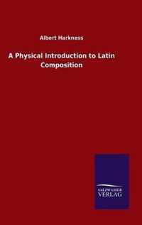 A Physical Introduction to Latin Composition