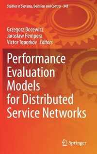 Performance Evaluation Models for Distributed Service Networks