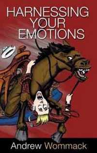 Harnessing Your Emotions