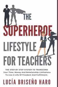 The Superhero Lifestyle For Teachers