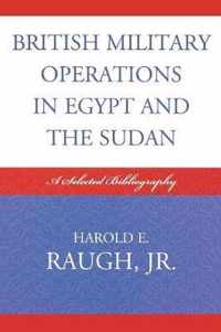 British Military Operations in Egypt and the Sudan