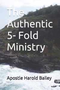 The Authentic 5- Fold Ministry