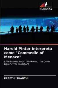 Harold Pinter interpreta come Commedie of Menace