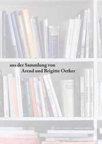 The Collection of Brigitte & Arend Oetker