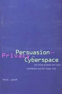 Persuasion And Privacy In Cyberspace