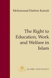 The Right to Education, Work and Welfare in Islam