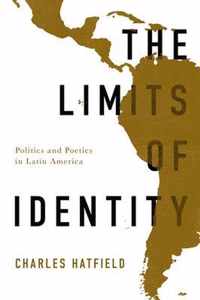 The Limits of Identity: The Politics and Poetics of Latin America