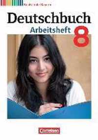 Deutschbuch 8. Jahrgangsstufe. Arbeitsheft mit Lösungen Realschule Bayern