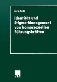 Identitat Und Stigma-Management Von Homosexuellen Fuhrungskraften