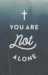 You Are Not Alone (Ats) (Pack of 25)