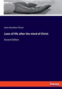 Laws of life after the mind of Christ