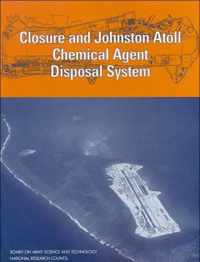 Closure and Johnston Atoll Chemical Agent Disposal System
