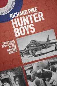 Hunter Boys: True Tales from Pilots of the Hawker Hunter