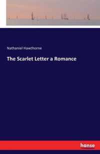 The Scarlet Letter a Romance