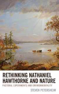 Rethinking Nathaniel Hawthorne and Nature