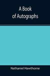 A Book of Autographs