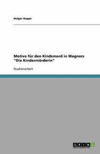 Heinrich Leopold Wagners Die Kindermrderin. Motive fr den Kindsmord