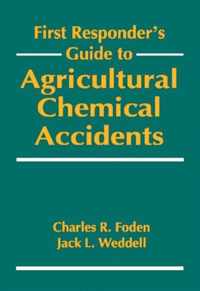 First Responder's Guide to Agricultural Chemical Accidents