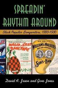 Spreadin' Rhythm Around: Black Popular Songwriters, 1880-1930