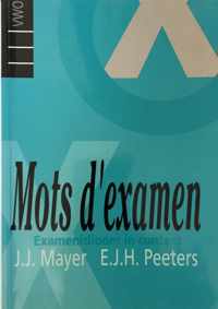 Examenidioom in context Mots d'examen 5/6 VWO