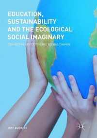 Education, Sustainability and the Ecological Social Imaginary