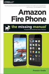 Amazon FirePhone: The Missing Manual