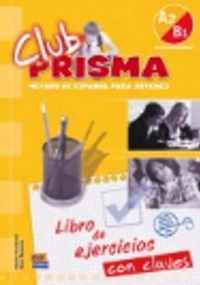 Club Prisma: Método de español para jóvenes nivel A2/B1 libro de ejercicios con claves