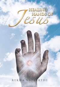 Healing Hands of Jesus: With Love from Jesus