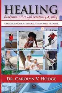 Healing Brokenness through Creativity and Play