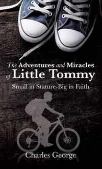 The Adventures and Miracles of Little Tommy