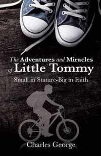 The Adventures and Miracles of Little Tommy