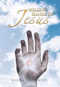 Healing Hands of Jesus: With Love from Jesus