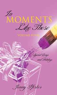 In Moments Like These Volume Four