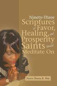 Ninety-Three Scriptures of Favor, Healing, and Prosperity Saints Should Meditate On