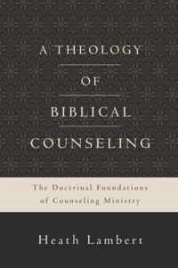 A Theology of Biblical Counseling