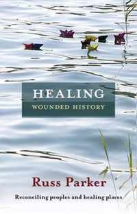 Healing Wounded History