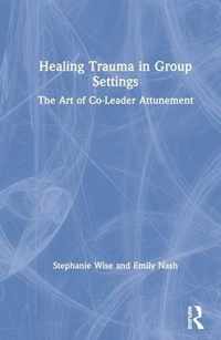 Healing Trauma in Group Settings