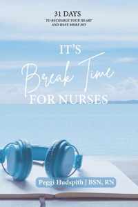 It&apos;s BreakTime For Nurses