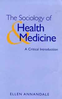 The Sociology of Health and Medicine