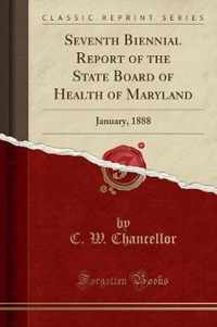 Seventh Biennial Report of the State Board of Health of Maryland