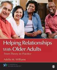 Helping Relationships With Older Adults: From Theory to Practice