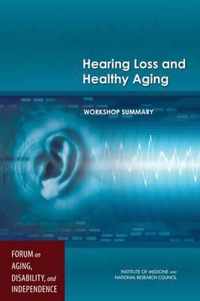 Hearing Loss and Healthy Aging