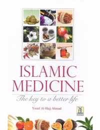 Islamic Medicine The Key to a Better Life