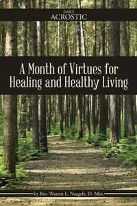 A Month of Virtues for Healing and Healthy Living