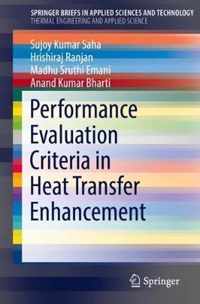 Performance Evaluation Criteria in Heat Transfer Enhancement