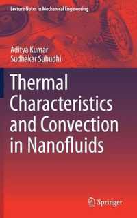 Thermal Characteristics and Convection in Nanofluids