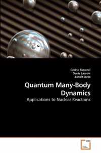 Quantum Many-Body Dynamics