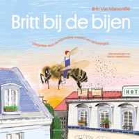 Britt bij de bijen - Britt van Marsenille - Hardcover (9789463962421)