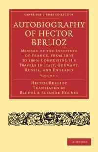 Autobiography Of Hector Berlioz